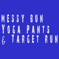 Messy Bun Yoga Pants Target Run Funny Novelty Busy Mom Gift 16 in Basic Backpack