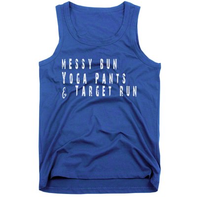 Messy Bun Yoga Pants Target Run Funny Novelty Busy Mom Gift Tank Top
