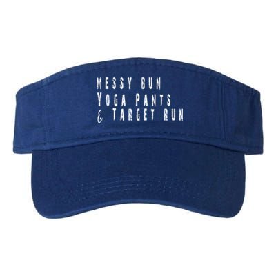 Messy Bun Yoga Pants Target Run Funny Novelty Busy Mom Gift Valucap Bio-Washed Visor