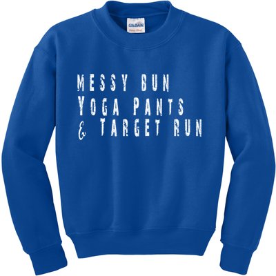 Messy Bun Yoga Pants Target Run Funny Novelty Busy Mom Gift Kids Sweatshirt