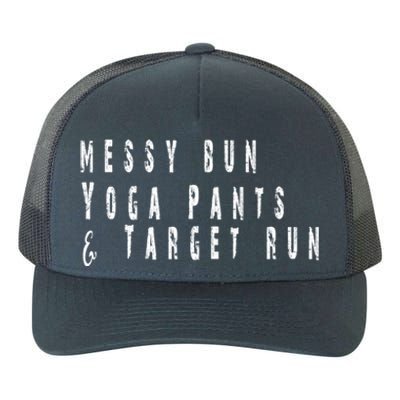 Messy Bun Yoga Pants Target Run Funny Novelty Busy Mom Gift Yupoong Adult 5-Panel Trucker Hat