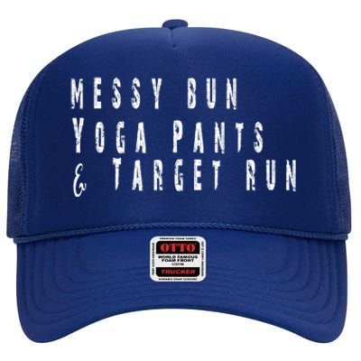 Messy Bun Yoga Pants Target Run Funny Novelty Busy Mom Gift High Crown Mesh Back Trucker Hat