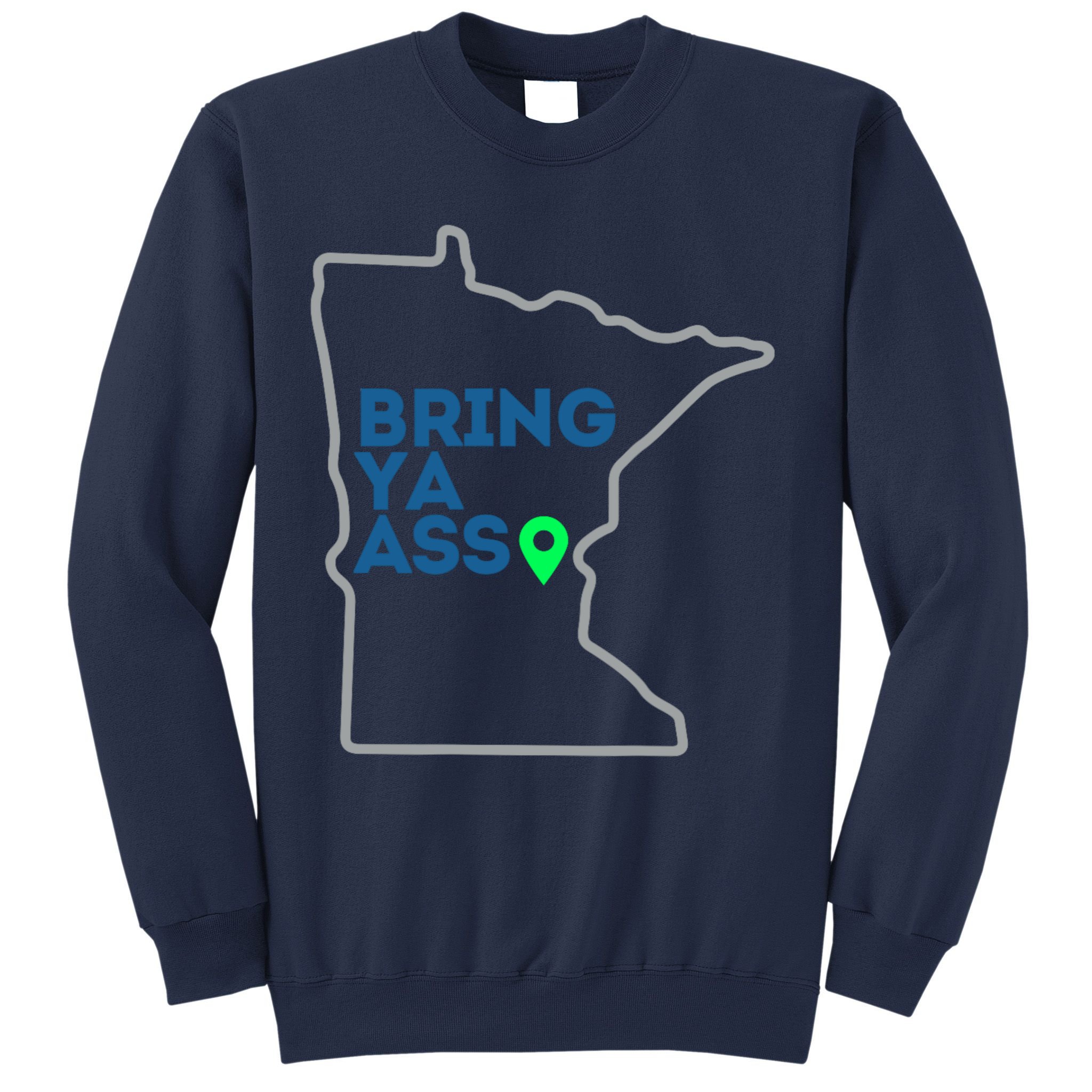 Minnesota Bring Ya Ass Sweatshirt