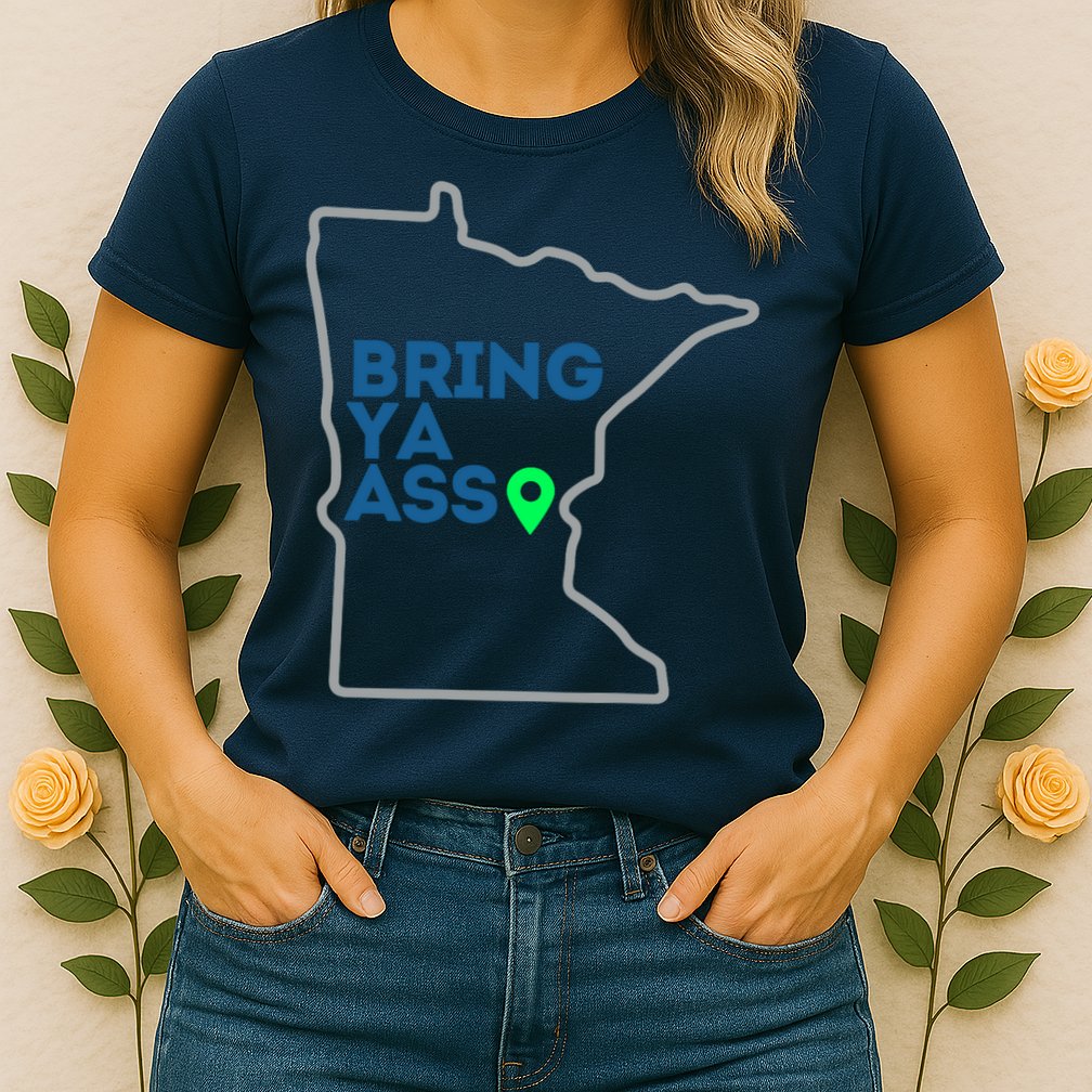 Minnesota Bring Ya Ass Womens T-Shirt