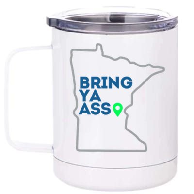 Minnesota Bring Ya Ass 12 oz Stainless Steel Tumbler Cup