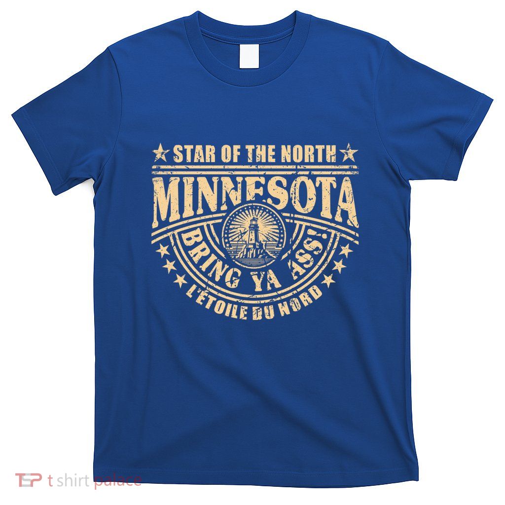 Minnesota Bring Ya Ass Minnesota Souvenir Bring Ya Ass Fun Cute Gift T-Shirt