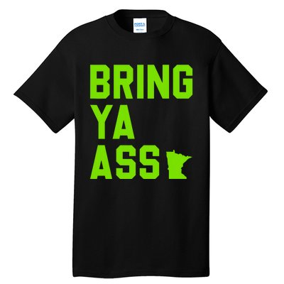 Minnesota Bring Ya Ass Tall T-Shirt