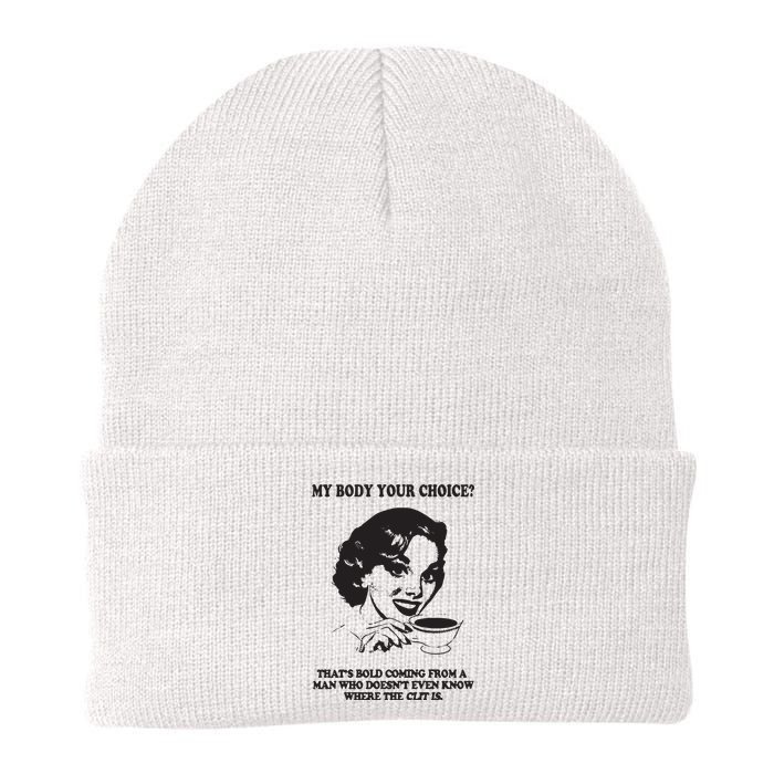 My Body Your Choice ThatS Bold Coming From A Man Knit Cap Winter Beanie