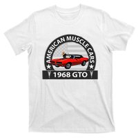 MUSCLE CARS 1968 GTO VINTAGE CARS CLASSIC CARS 1960S T-Shirt