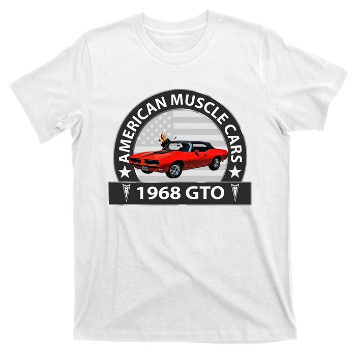 MUSCLE CARS 1968 GTO VINTAGE CARS CLASSIC CARS 1960S T-Shirt