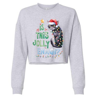 Merry Christmas 2024 Is This Jolly Enough Noel Black Cat Xmas Gift Cropped Pullover Crew