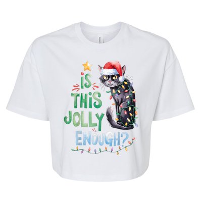 Merry Christmas 2024 Is This Jolly Enough Noel Black Cat Xmas Gift Bella+Canvas Jersey Crop Tee