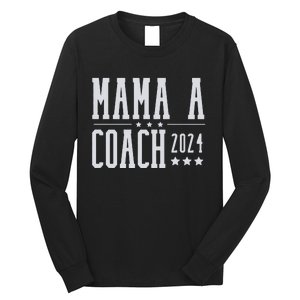 Mamala Coach 2024 Harris Walz Long Sleeve Shirt