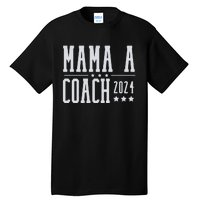 Mamala Coach 2024 Harris Walz Tall T-Shirt