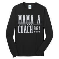 Mamala Coach 2024 Harris Walz Tall Long Sleeve T-Shirt