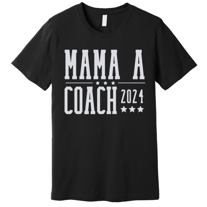 Mamala Coach 2024 Harris Walz Premium T-Shirt