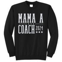 Mamala Coach 2024 Harris Walz Tall Sweatshirt