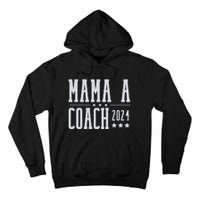 Mamala Coach 2024 Harris Walz Tall Hoodie