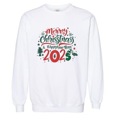 Merry Christmas 2025 And Happy New Year Garment-Dyed Sweatshirt