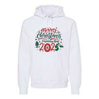 Merry Christmas 2025 And Happy New Year Premium Hoodie