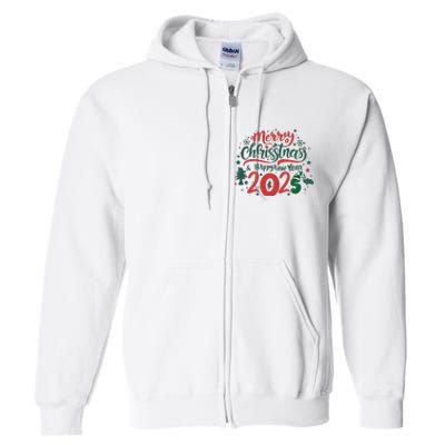 Merry Christmas 2025 And Happy New Year Full Zip Hoodie