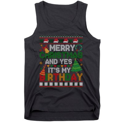 Merry Christmas And Yes ItS My Birthday Ugly Xmas Sweater Tank Top