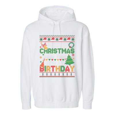 Merry Christmas And Yes ItS My Birthday Ugly Xmas Sweater Garment-Dyed Fleece Hoodie