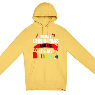 Merry Christmas And Yes Its My Birthday Great Gift Premium Pullover Hoodie