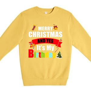 Merry Christmas And Yes Its My Birthday Great Gift Premium Crewneck Sweatshirt