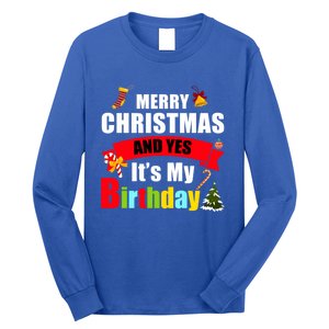 Merry Christmas And Yes Its My Birthday Great Gift Long Sleeve Shirt