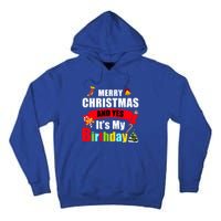 Merry Christmas And Yes Its My Birthday Great Gift Tall Hoodie