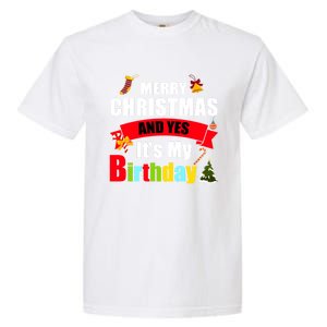 Merry Christmas And Yes Its My Birthday Great Gift Garment-Dyed Heavyweight T-Shirt