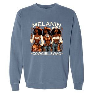 Melanin Cowgirls African Melanin Cowgirl Swag Black History Garment-Dyed Sweatshirt