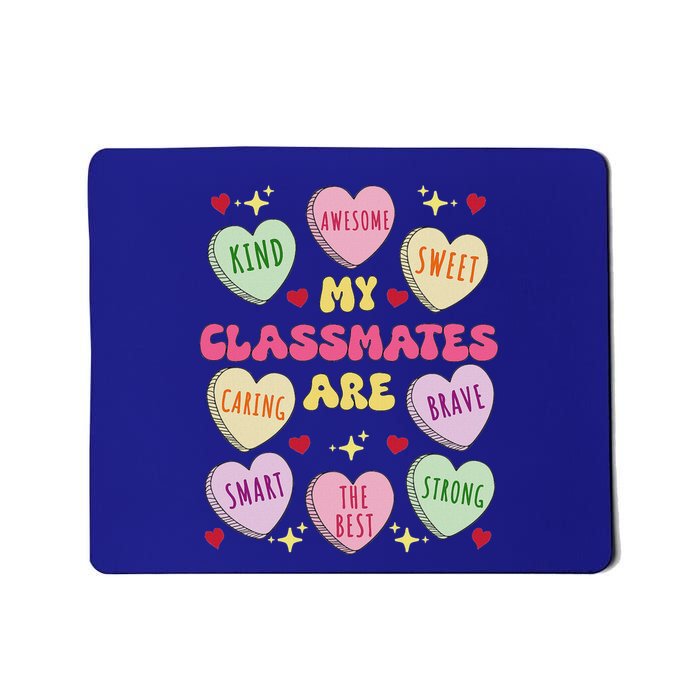 My Classmates Are Valentines Day Candy Mousepad
