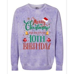 Merry Christmas And Yes ItS My 10th Birthday Xmas Bday Gift Colorblast Crewneck Sweatshirt