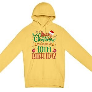 Merry Christmas And Yes ItS My 10th Birthday Xmas Bday Gift Premium Pullover Hoodie