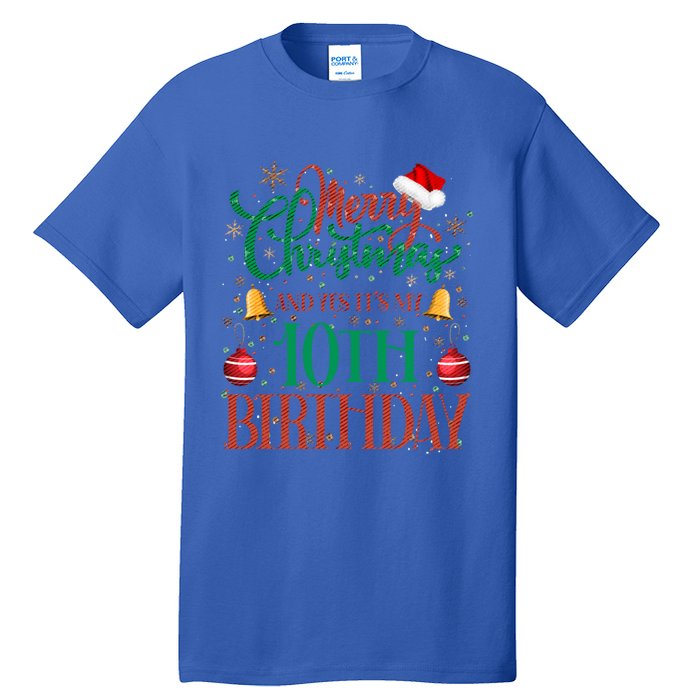 Merry Christmas And Yes ItS My 10th Birthday Xmas Bday Gift Tall T-Shirt