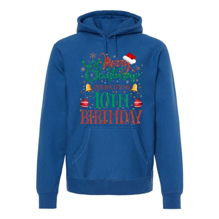 Merry Christmas And Yes ItS My 10th Birthday Xmas Bday Gift Premium Hoodie