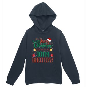 Merry Christmas And Yes ItS My 10th Birthday Xmas Bday Gift Urban Pullover Hoodie