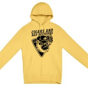 Monkey Cigars And Bad Decisions Premium Pullover Hoodie