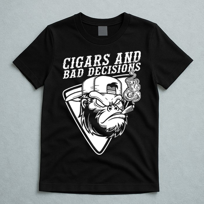 Monkey Cigars And Bad Decisions T-Shirt