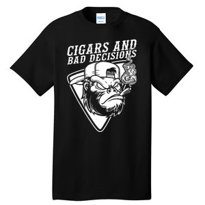 Monkey Cigars And Bad Decisions Tall T-Shirt