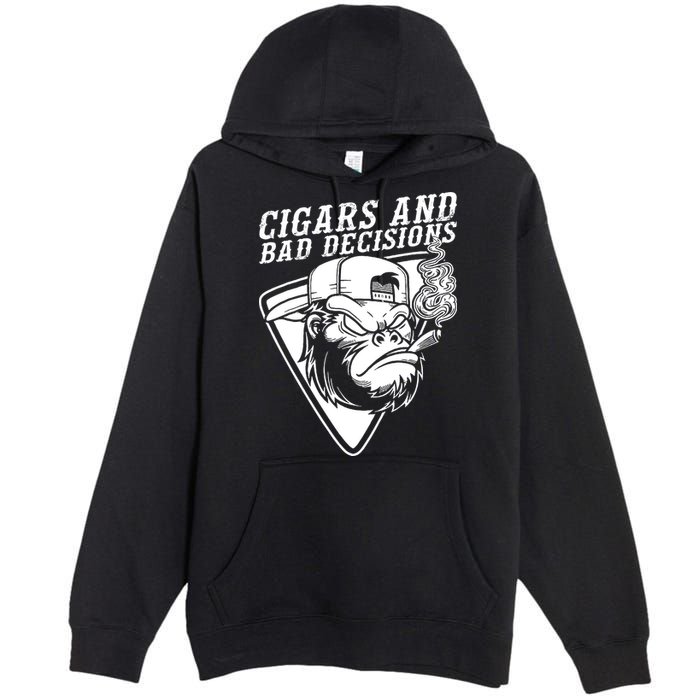 Monkey Cigars And Bad Decisions Premium Pullover Hoodie