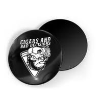 Monkey Cigars And Bad Decisions Magnet