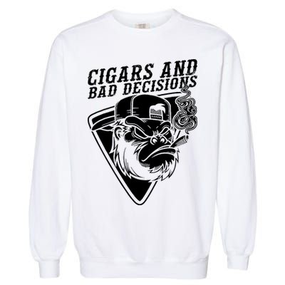 Monkey Cigars And Bad Decisions Garment-Dyed Sweatshirt