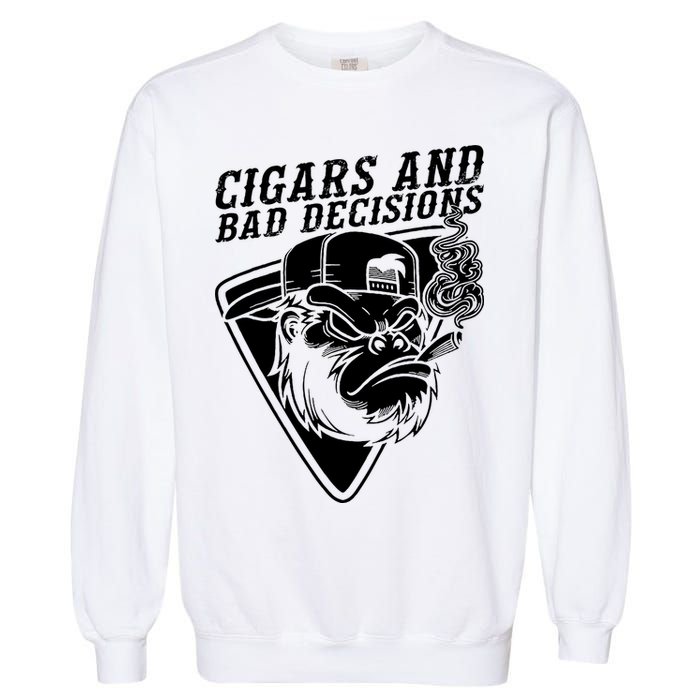 Monkey Cigars And Bad Decisions Garment-Dyed Sweatshirt