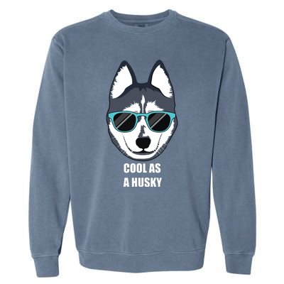 Malamute Cool As A Siberian Husky With Sunglasses Garment-Dyed Sweatshirt