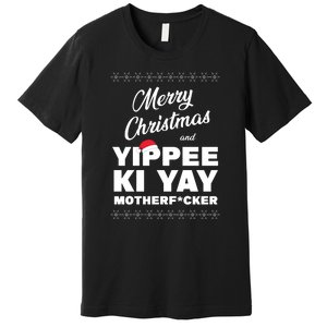 Merry Christmas And Yippee Ki Yay Funny Premium T-Shirt