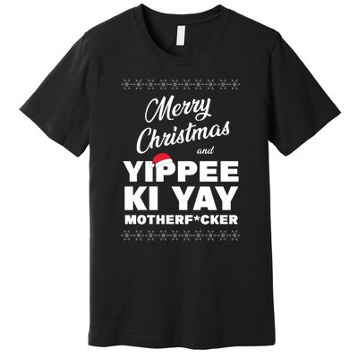 Merry Christmas And Yippee Ki Yay Funny Premium T-Shirt