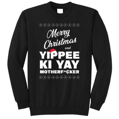 Merry Christmas And Yippee Ki Yay Funny Tall Sweatshirt